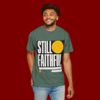 Still Faithful T-Shirt — Modern Faith Graphic Tee