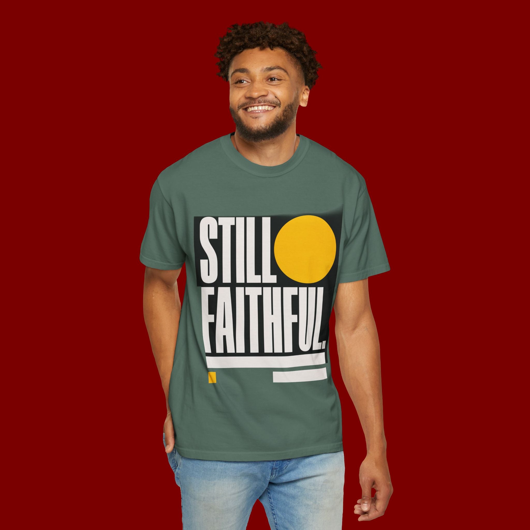 Still Faithful T-Shirt — Modern Faith Graphic Tee