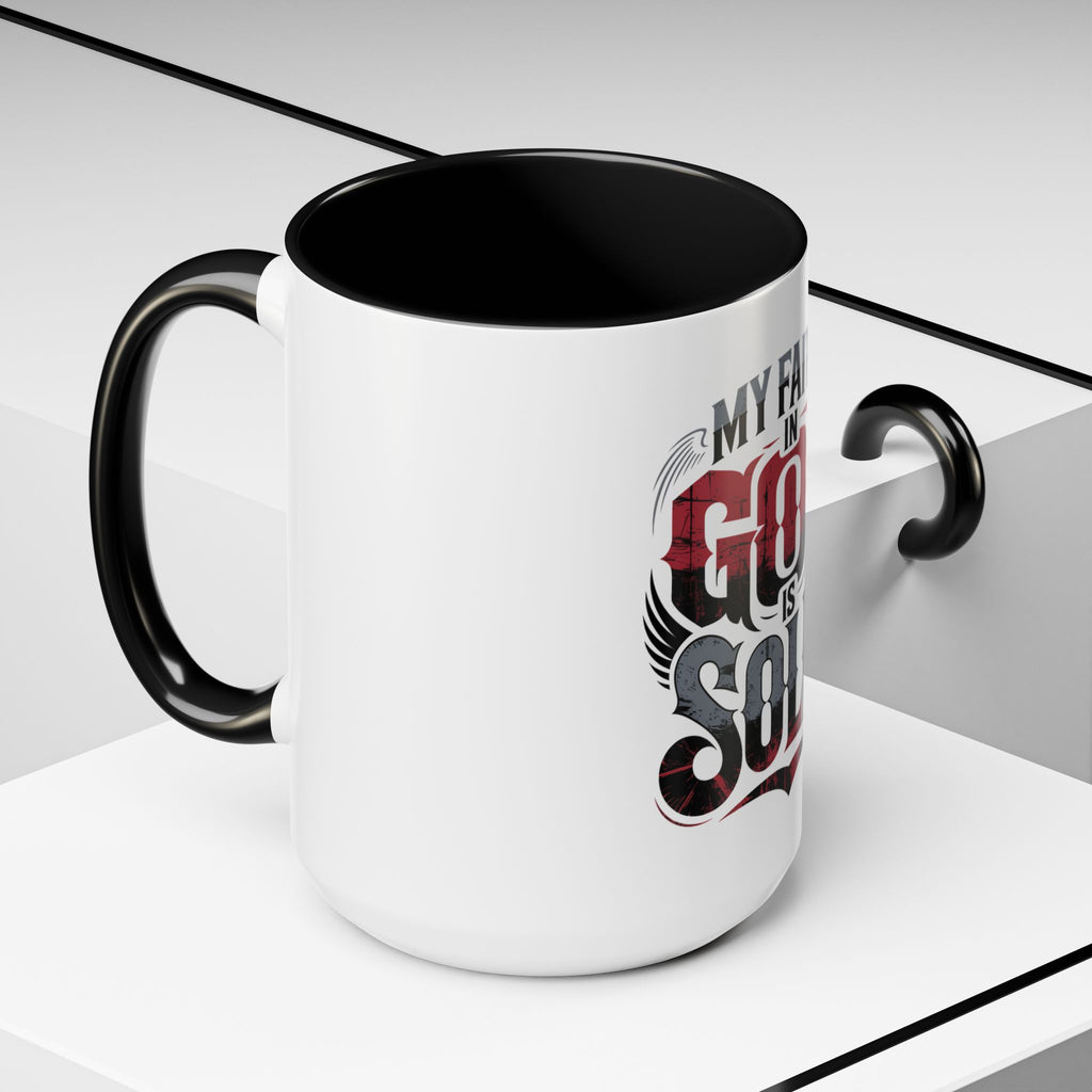 Faith Mug - "My Faith in God is Solid" Christian Coffee Cup (11/15oz)