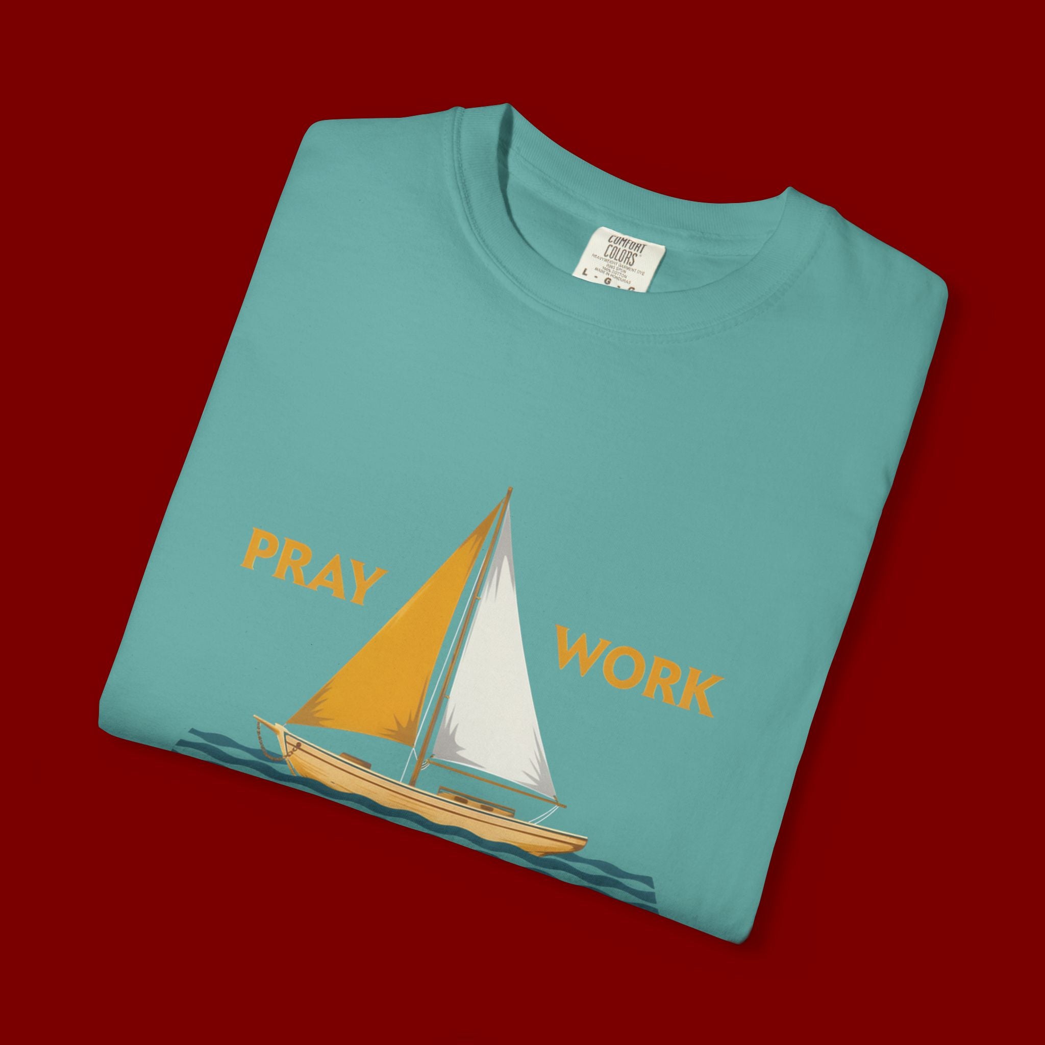 Trust God Sailboat T-Shirt — Pray Work Inspirational Christian Tee