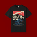 You Win When You Pray T-Shirt — Vintage Wave Faith Tee