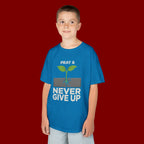 Kids Tee – "Pray & Never Give Up" Inspirational Plant Graphic