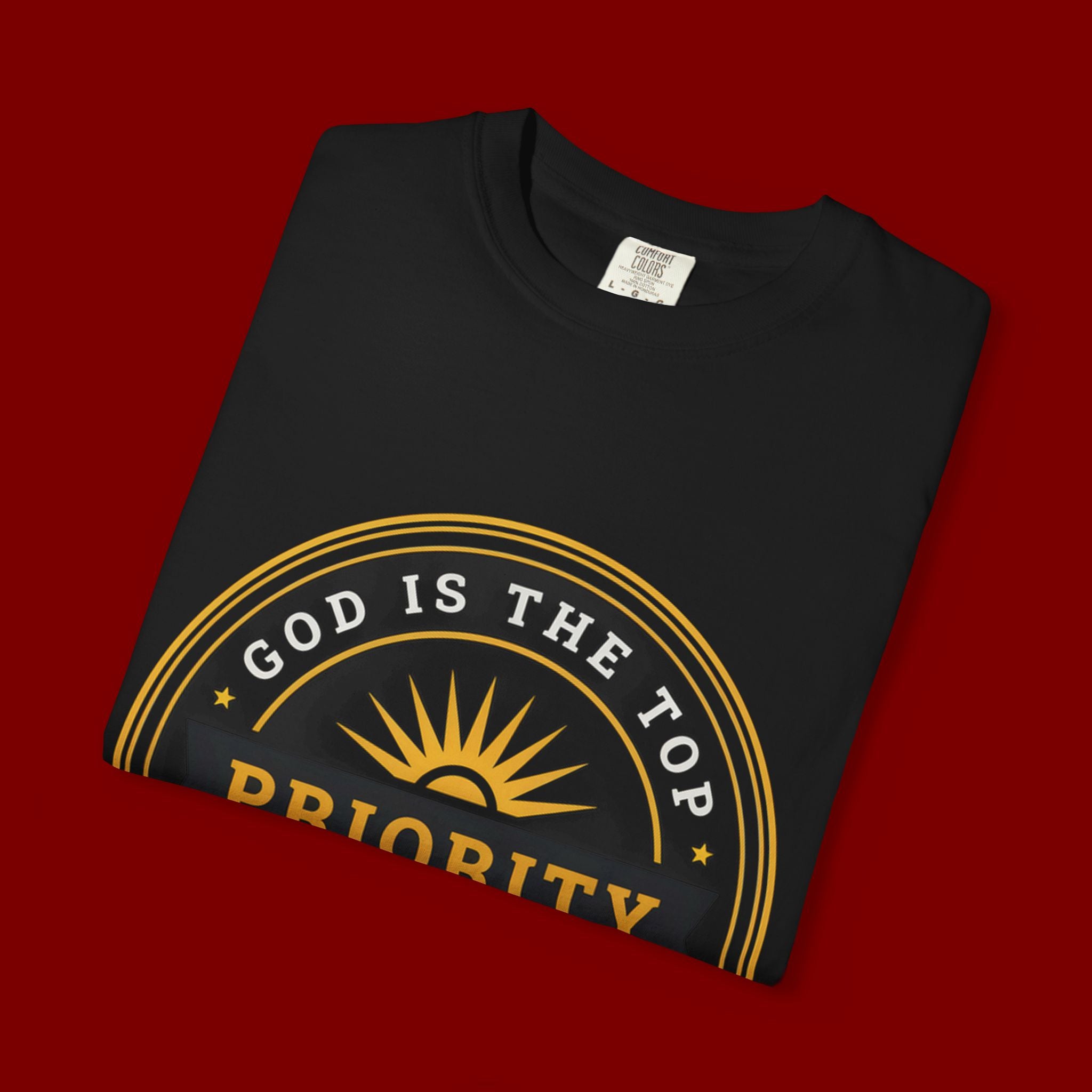 Priority Tee — "God Is The Top Priority" Christian Faith Graphic T-Shirt