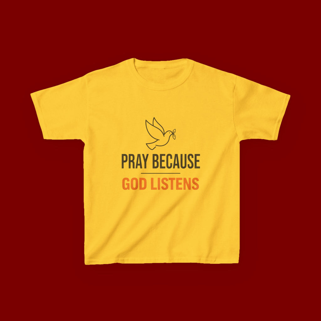 Kids T-Shirt — "Pray Because God Listens" Christian Faith Tee with Dove Graphic