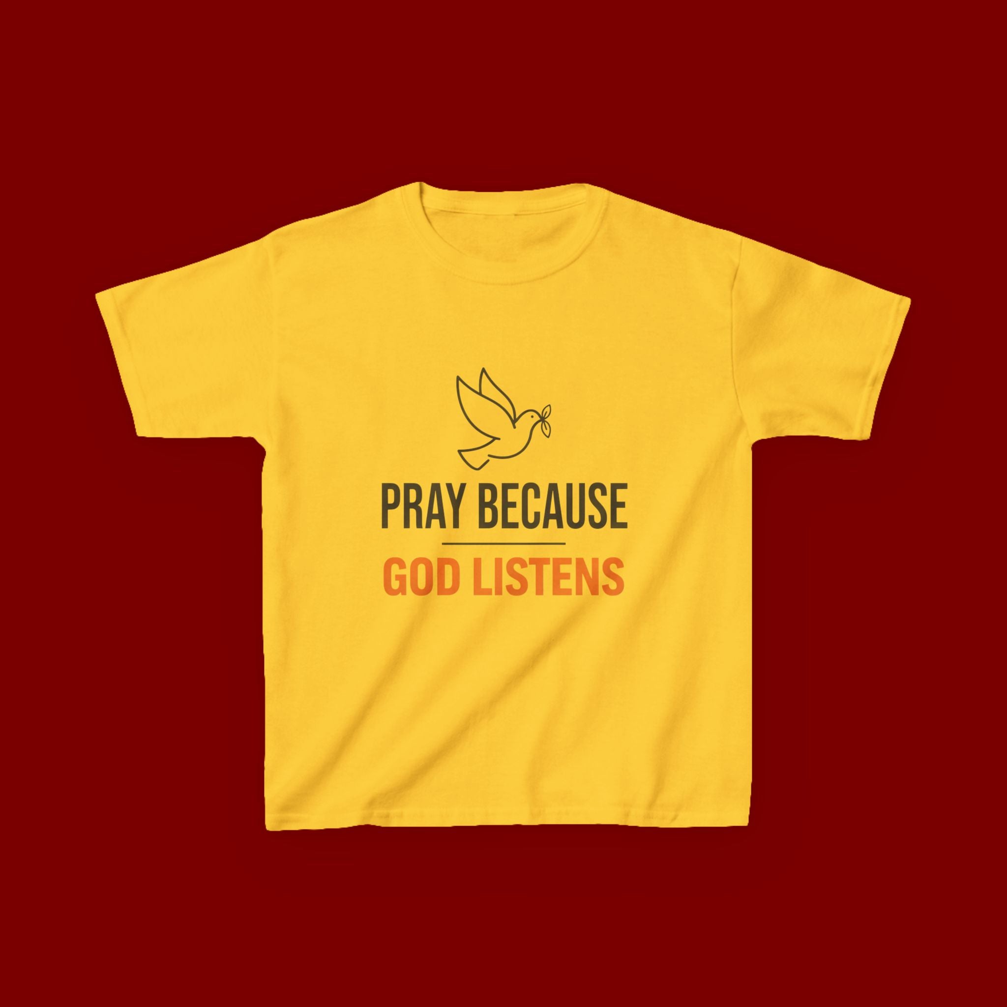 Kids T-Shirt — "Pray Because God Listens" Christian Faith Tee with Dove Graphic