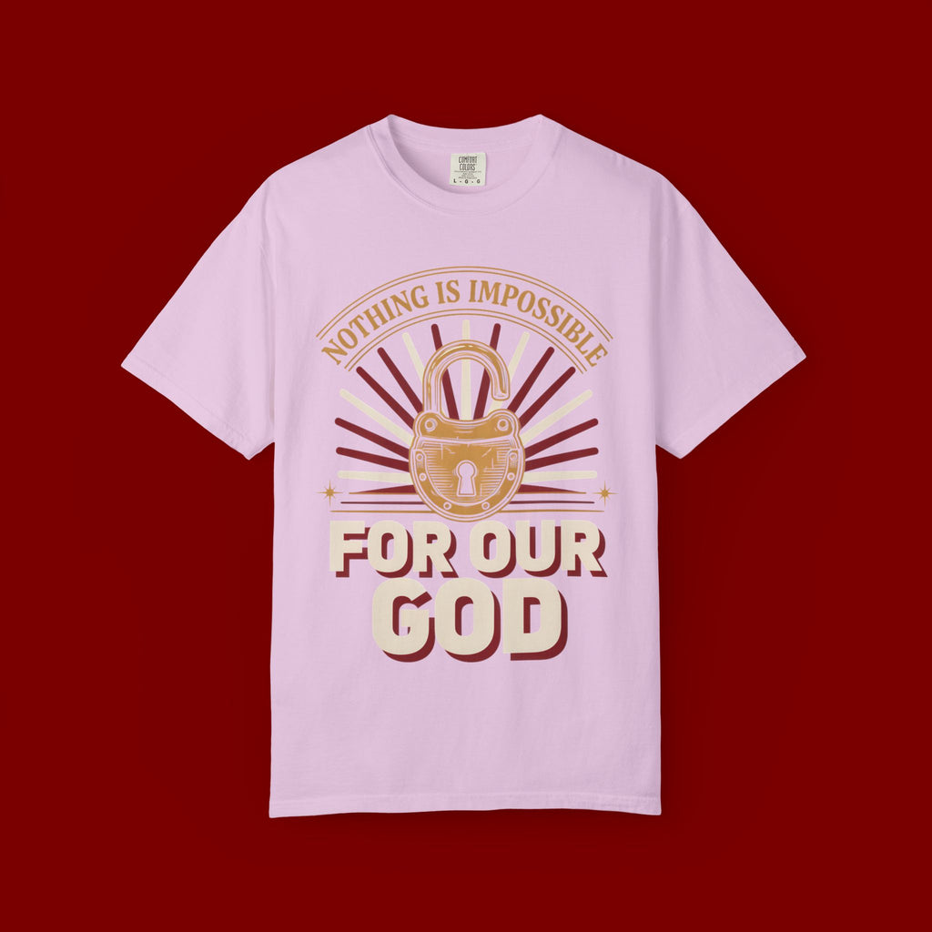 Nothing Is Impossible For Our God T-Shirt — Christian Faith Graphic Tee