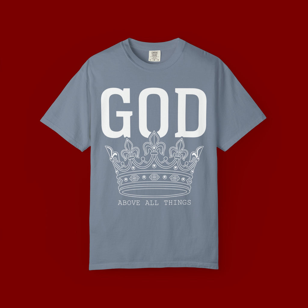 God Above All Things T-Shirt