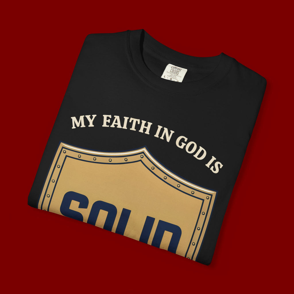 Solid Faith Shield T-Shirt — "My Faith in God Is Solid" Christian Tee