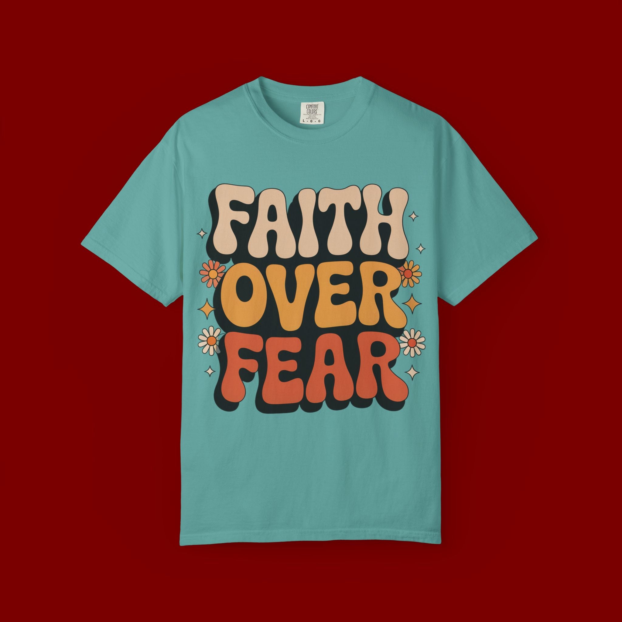 Faith Over Fear T‑Shirt — Retro Floral Inspirational Tee
