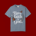 Have Faith in God T-Shirt — Christian Inspirational Tee with Butterflies