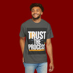 Trust The Process T-Shirt — Motivational Graphic Tee