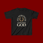 Kids T-Shirt – "All Strength Comes From God" Faith Tee for Boys & Girls