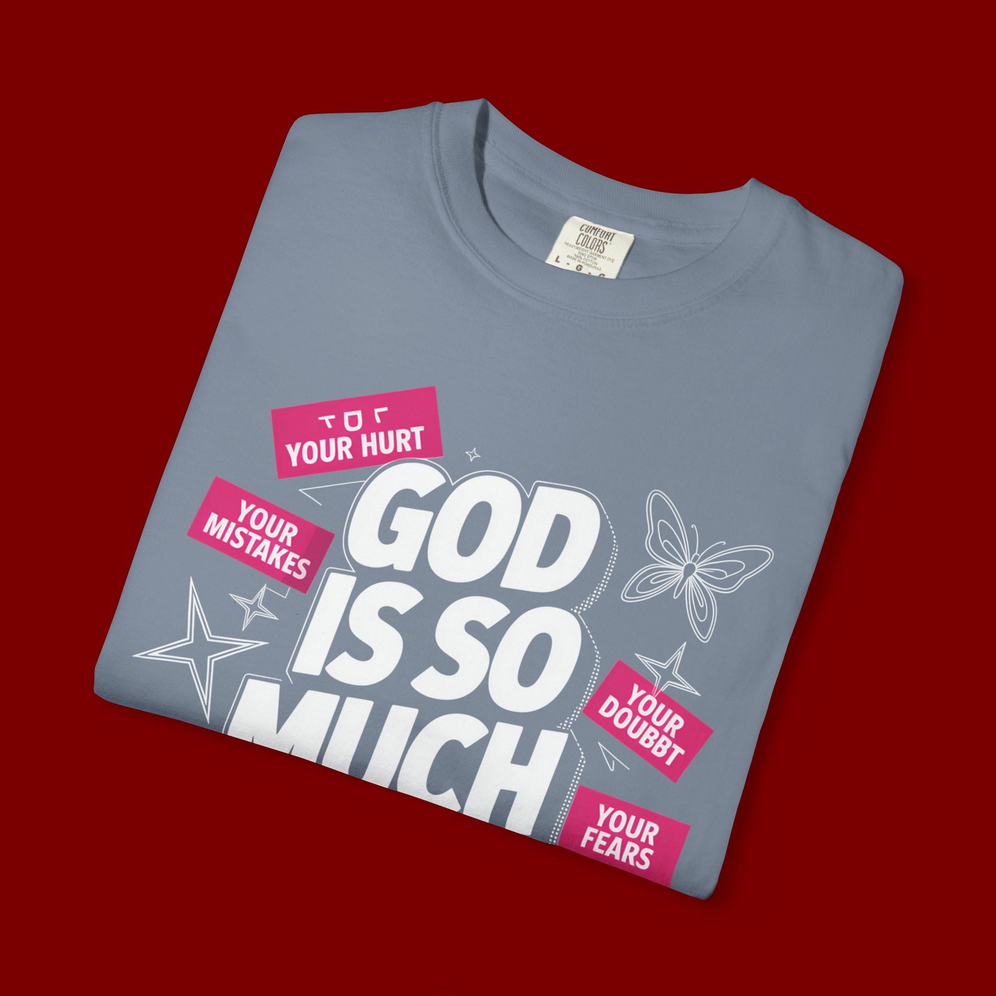 God Is So Much Bigger Than T-Shirt — Inspirational Christian Faith Graphic Tee