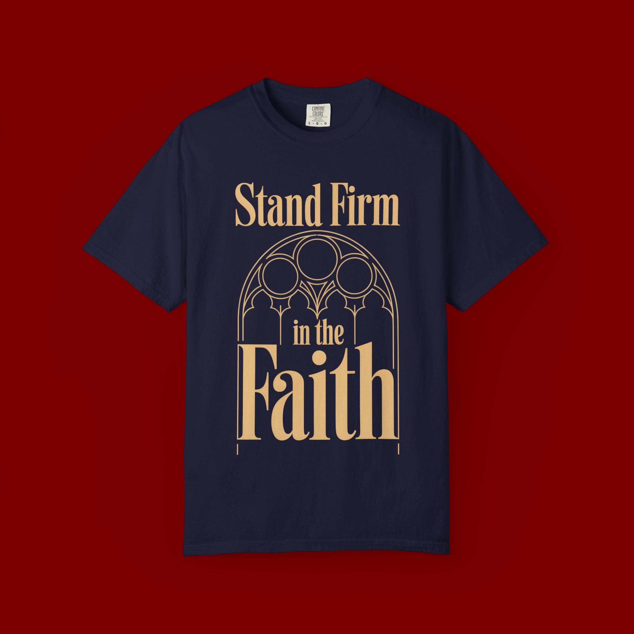 Stand Firm in the Faith T-Shirt