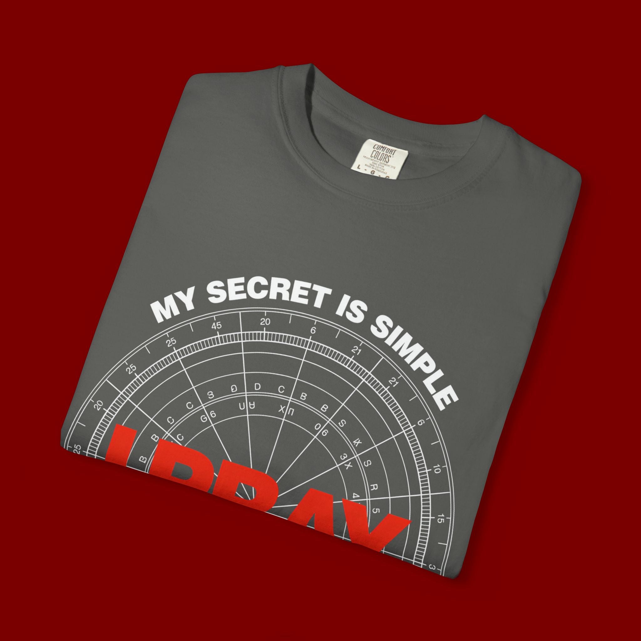 I Pray T‑Shirt — "My Secret Is Simple" Faith Graphic Tee
