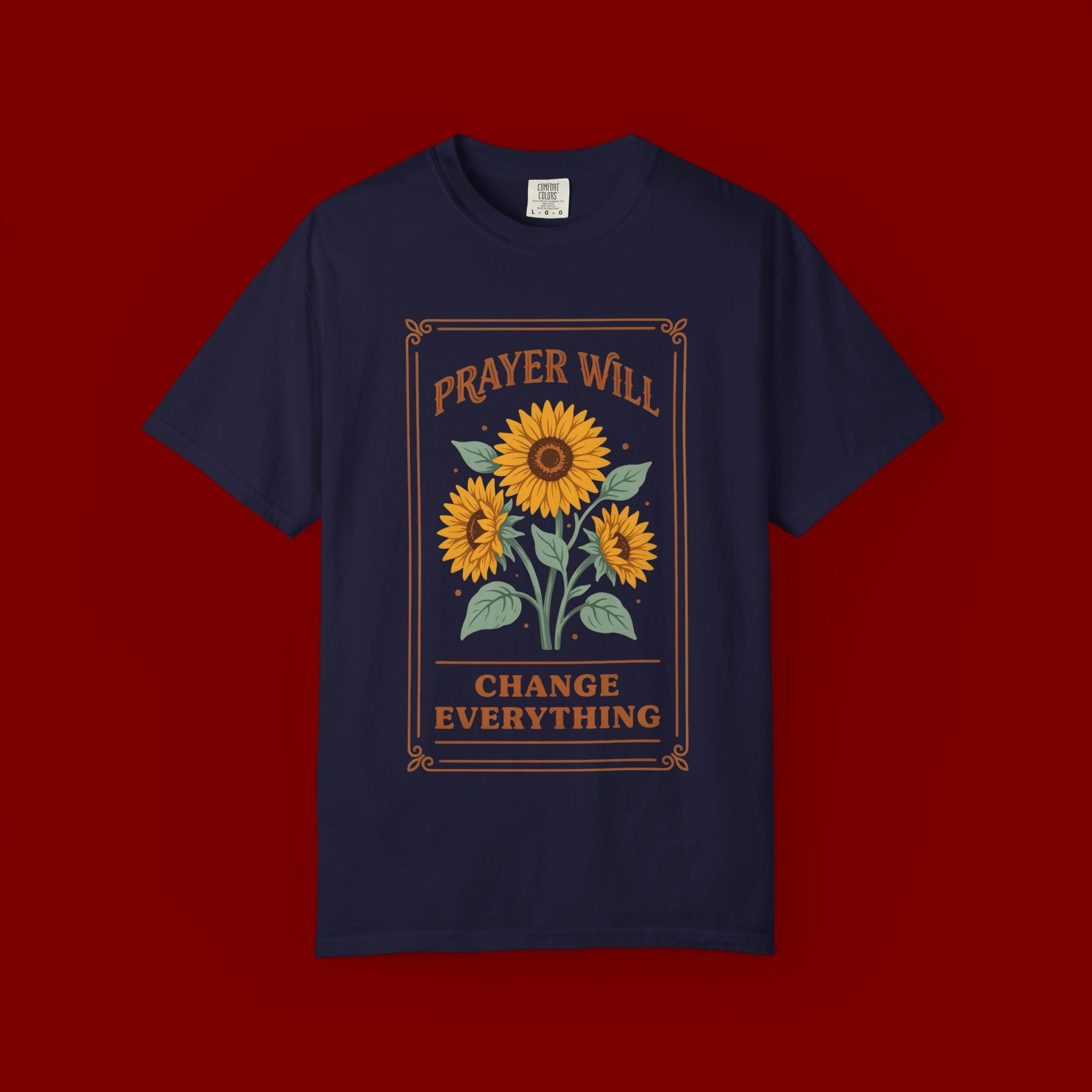 Prayer Will Change Everything T-Shirt — Sunflower Faith Graphic Tee