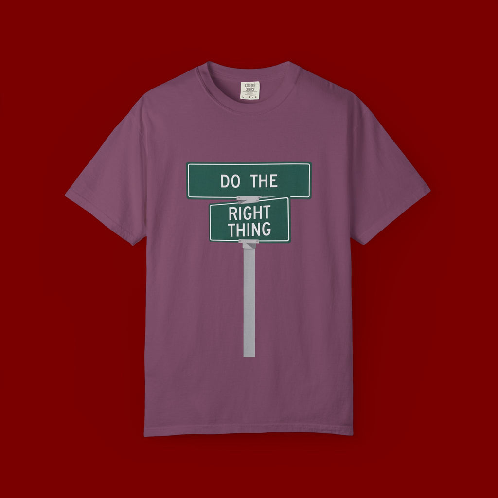 Do The Right Thing Street Sign T-Shirt