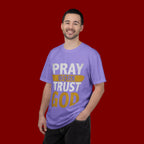 Pray Work Trust God T-Shirt — Inspirational Faith Tee for Christians