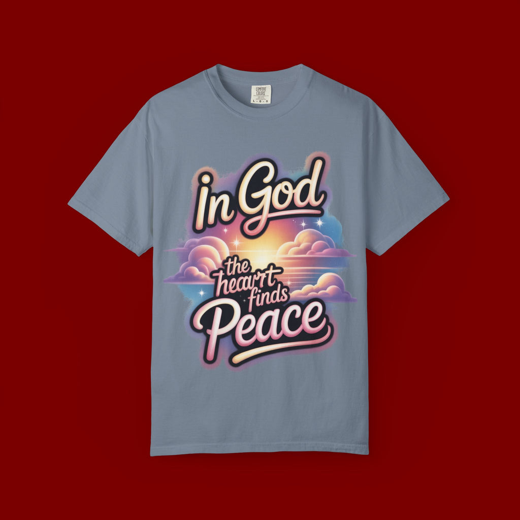 T-Shirt — “In God the Heart Finds Peace” Religious Faith Tee
