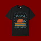 Be Thankful Tee — "Today is a Gift of God" Inspirational Graphic T-Shirt