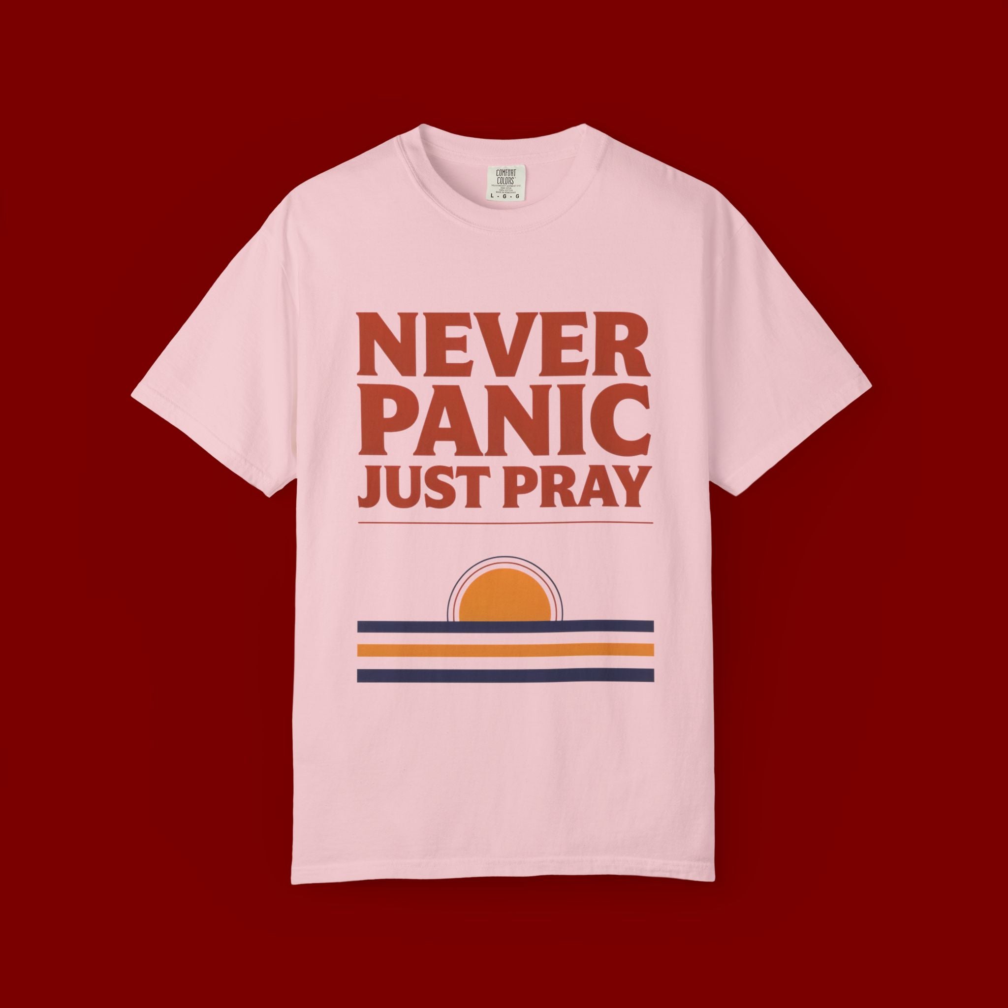 Never Panic Just Pray T‑Shirt — Retro Sunset Faith Tee