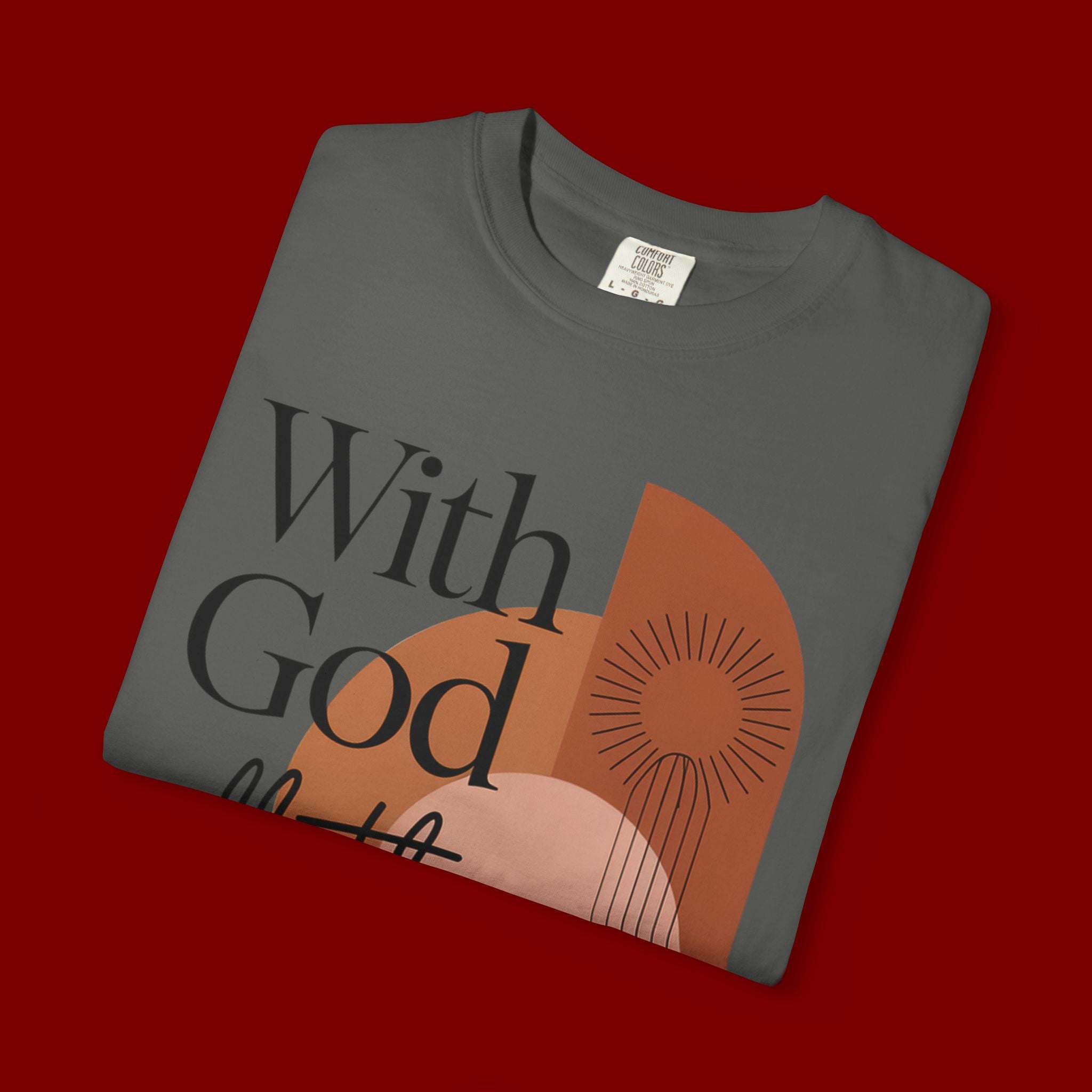 With God All Things Are Possible Christian T-Shirt