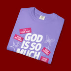 God Is So Much Bigger Than T-Shirt — Inspirational Christian Faith Graphic Tee