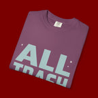 ALL TRASH No Trailer Graphic T-Shirt — Funny Retro Statement Tee