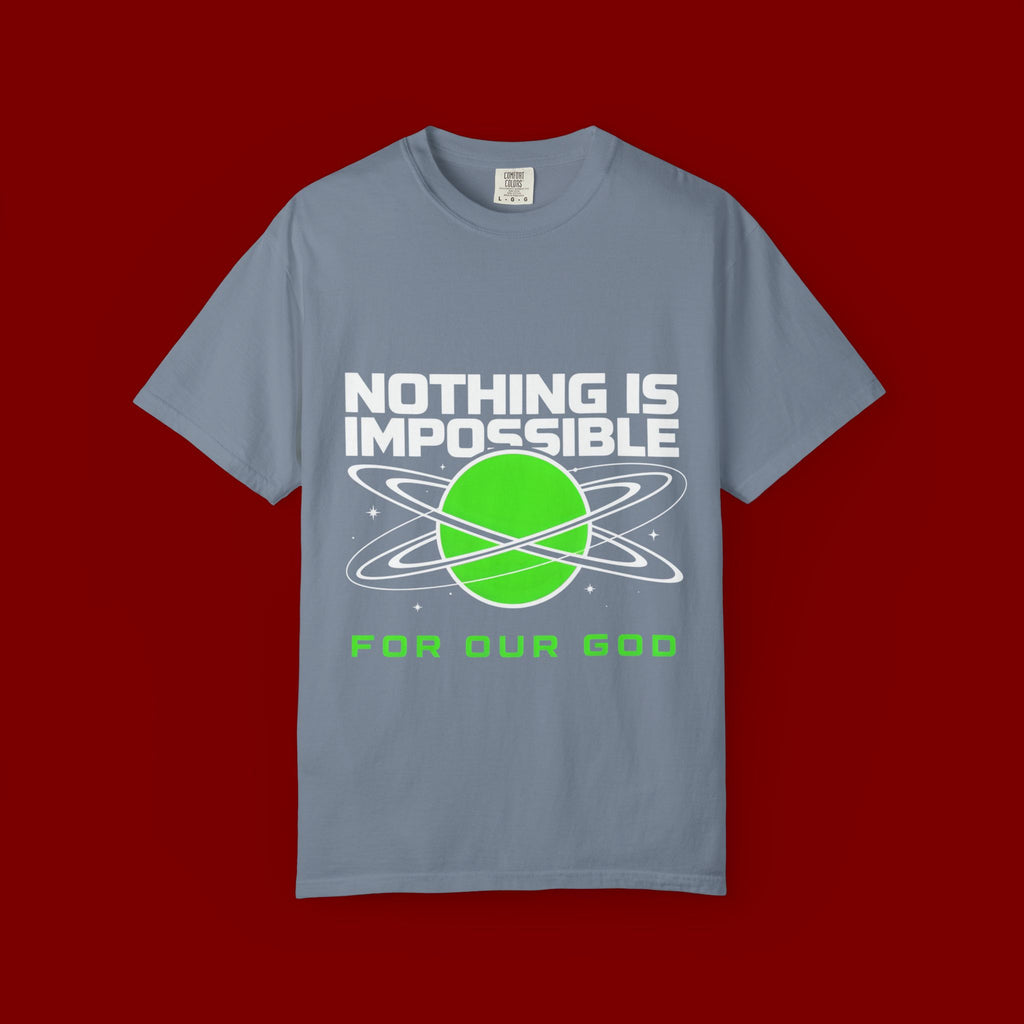 Nothing Is Impossible Christian T-Shirt — 'For Our God' Space Graphic
