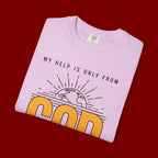 God The Creator T-Shirt — My Help Is Only From God Faith Tee