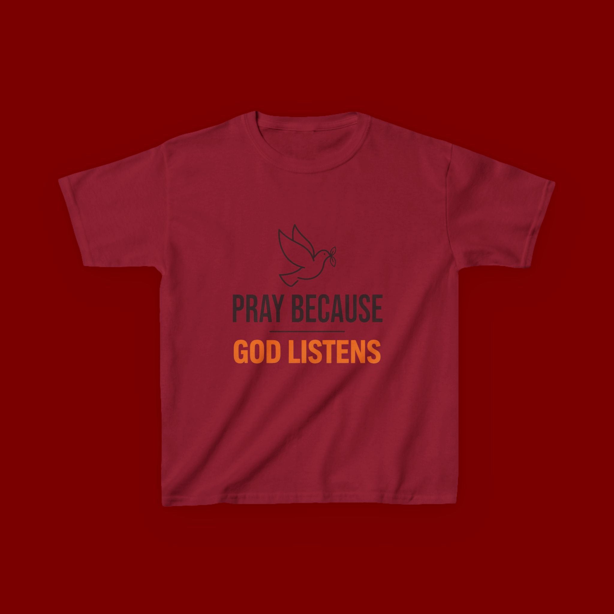 Kids T-Shirt — "Pray Because God Listens" Christian Faith Tee with Dove Graphic