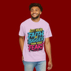 Faith Over Fear Graphic T-Shirt — "Let Your Faith Be Bigger Than Your Fears" Inspirational Tee