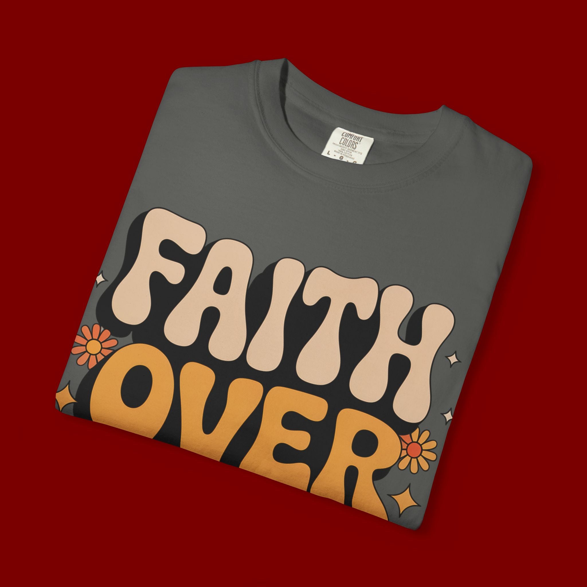 Faith Over Fear T‑Shirt — Retro Floral Inspirational Tee