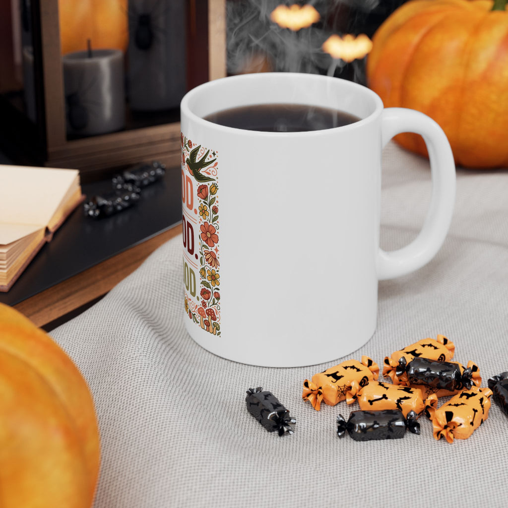 Be Good Do Good Feel Good Ceramic Mug — Motivational Floral Coffee Cup (11oz/15oz)