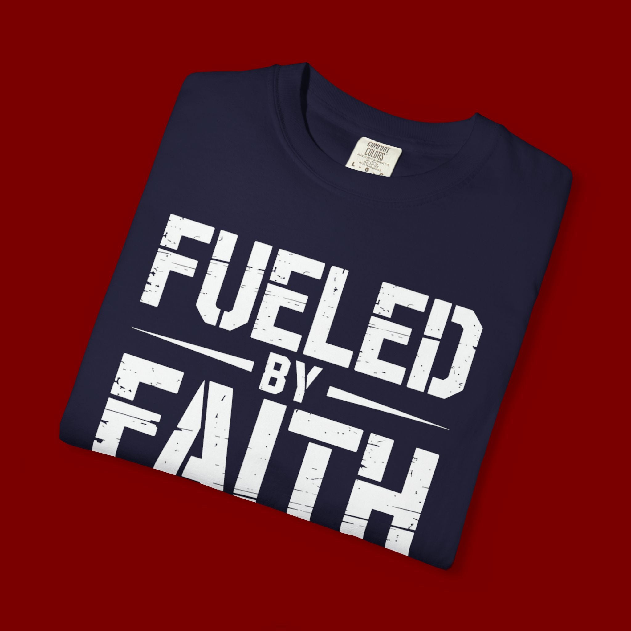 Fueled by Faith Not Fear T-Shirt