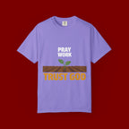 Pray Work, Trust God T-Shirt — Faith Gardening Inspirational Tee