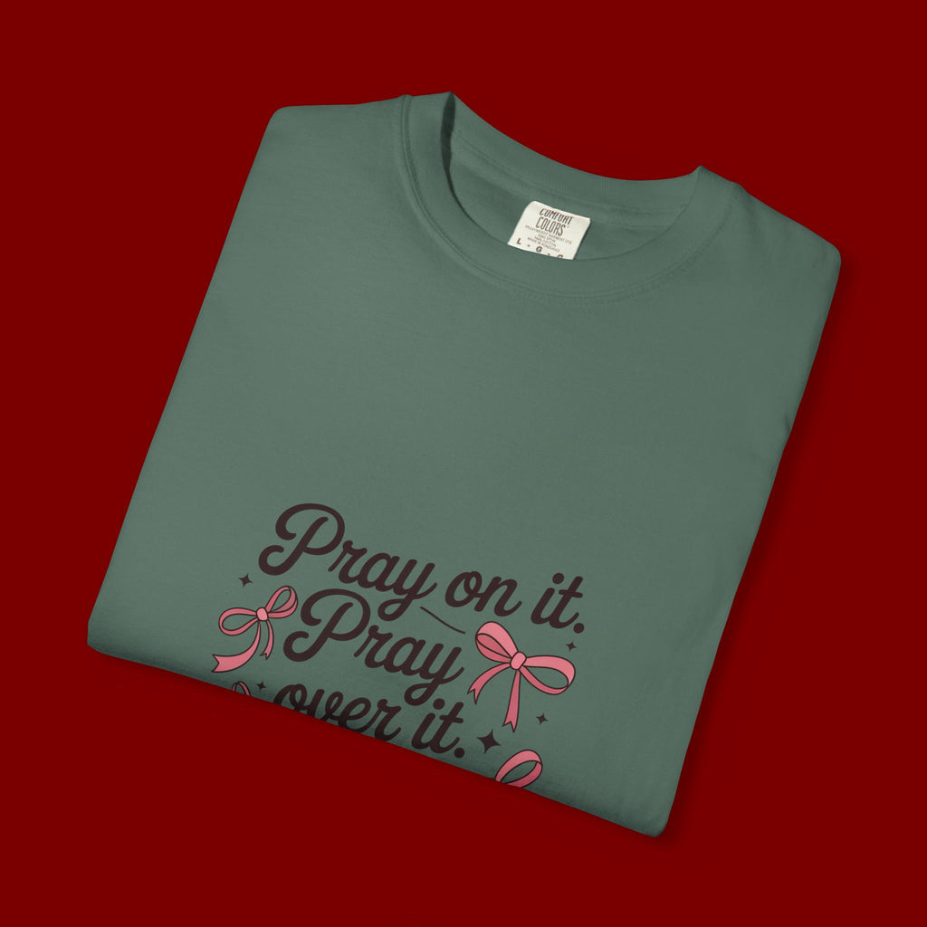 Pray On It Pray Over It Pray Through It T‑Shirt