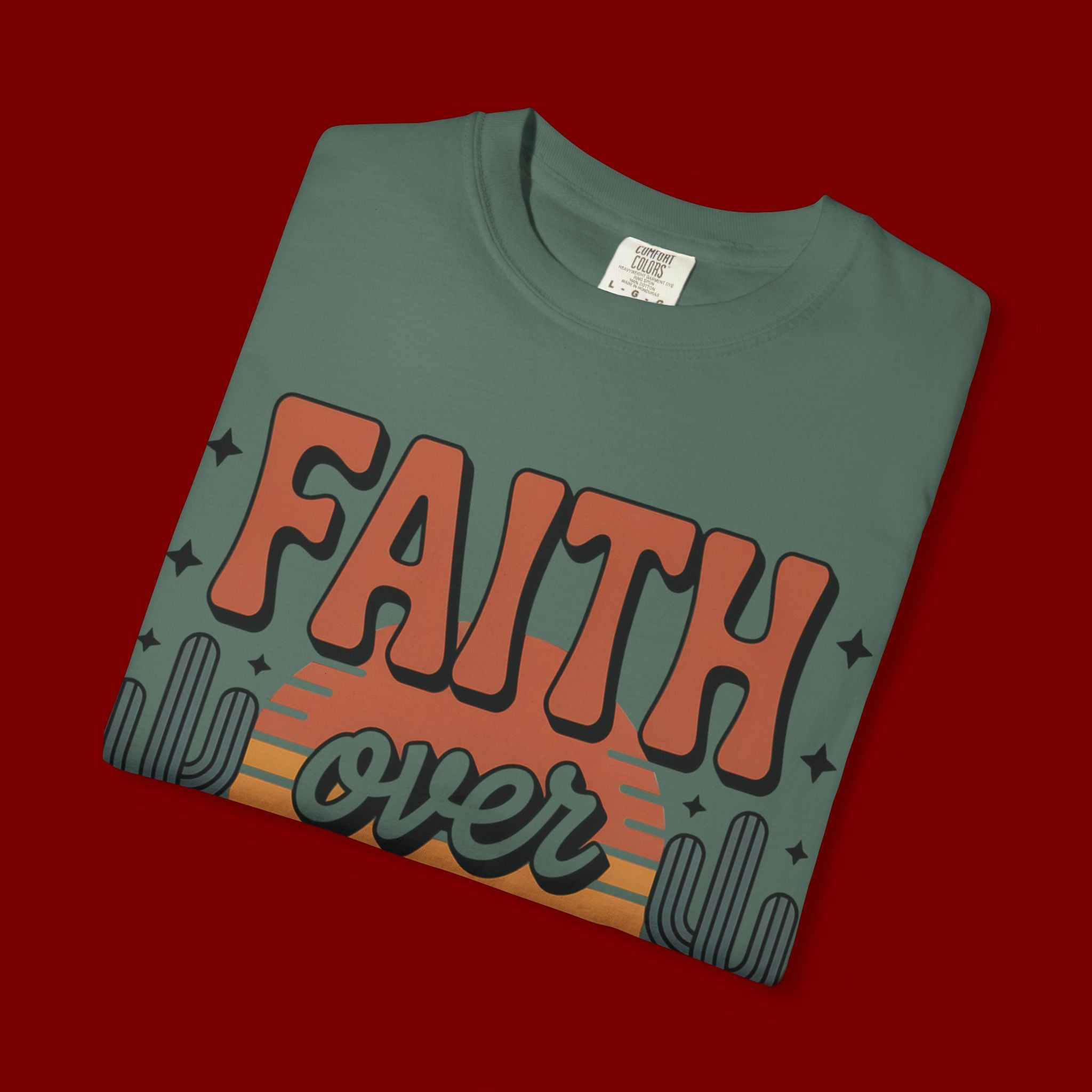 Faith Over Fear T-Shirt — Christian Inspirational Desert Graphic