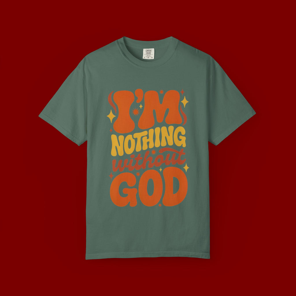 I'm Nothing Without God Retro Graphic T-Shirt