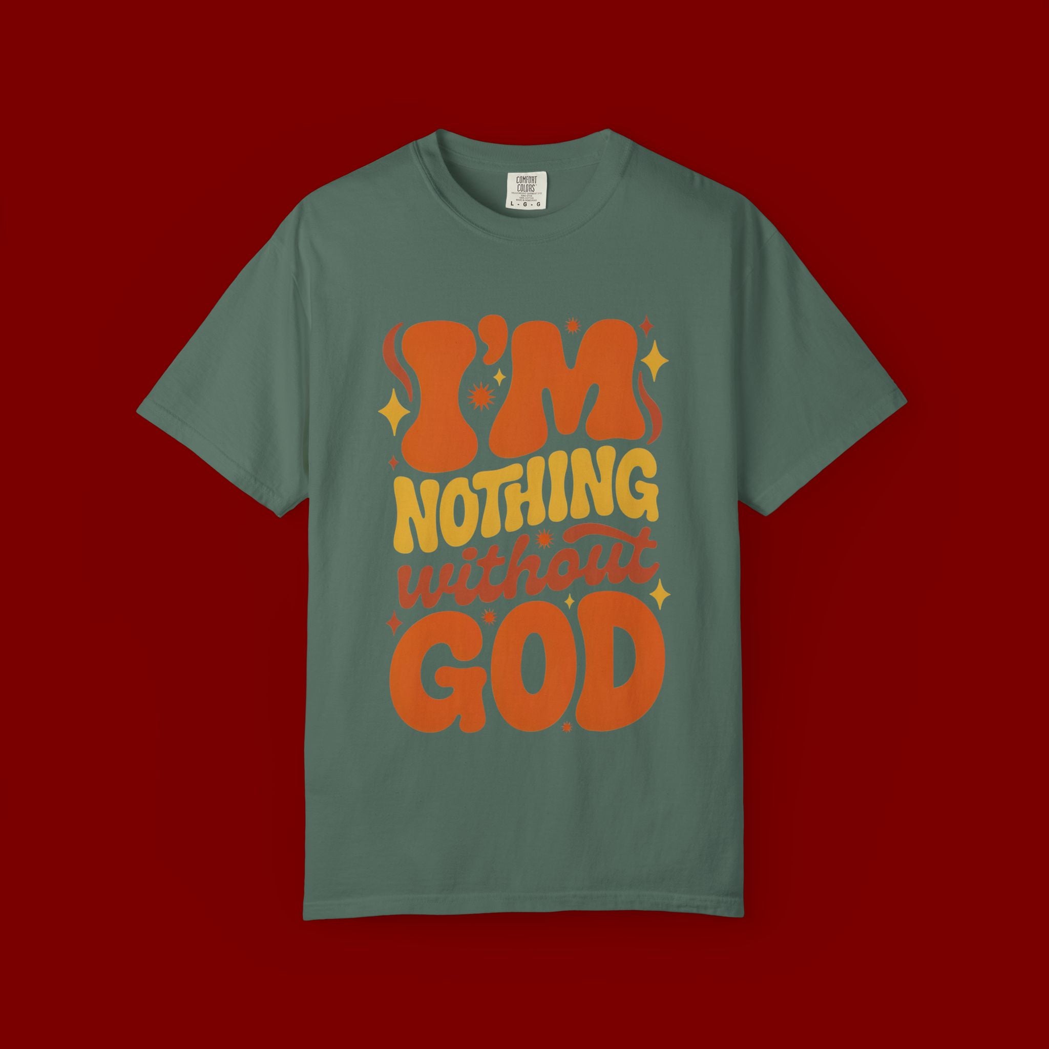 I'm Nothing Without God Retro Graphic T-Shirt