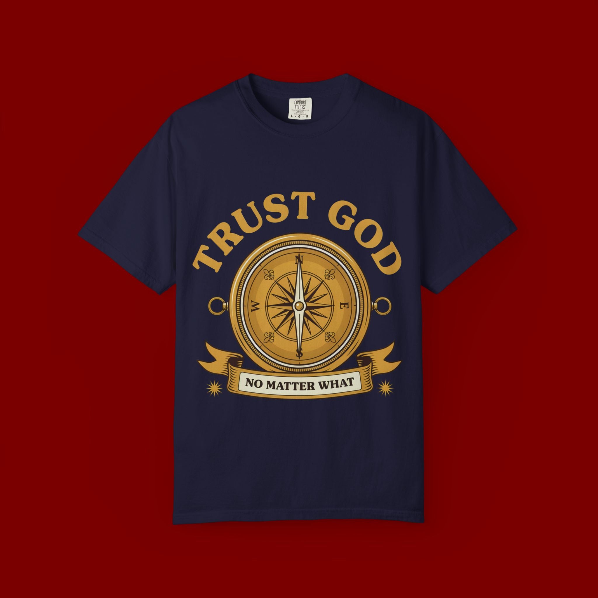 Trust God Compass T-Shirt — "Trust God No Matter What" Christian Faith Tee