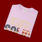 Faith in God Is Solid T-Shirt — American Flag Patriotic Christian Tee