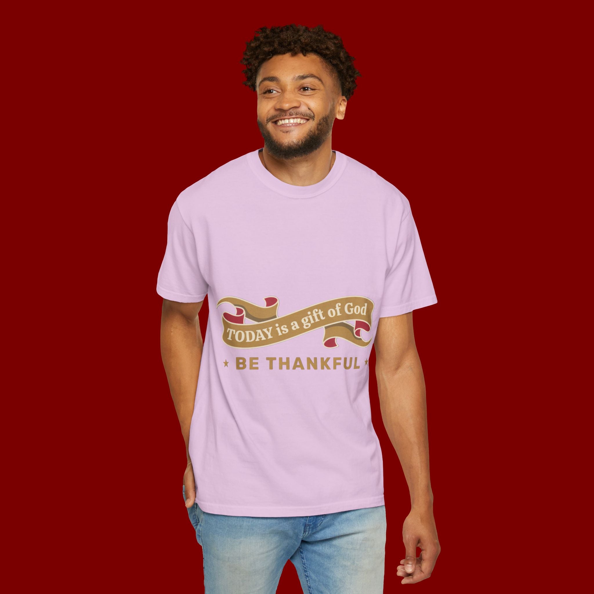 Be Thankful T-Shirt — "Today is a Gift of God" Inspirational Tee