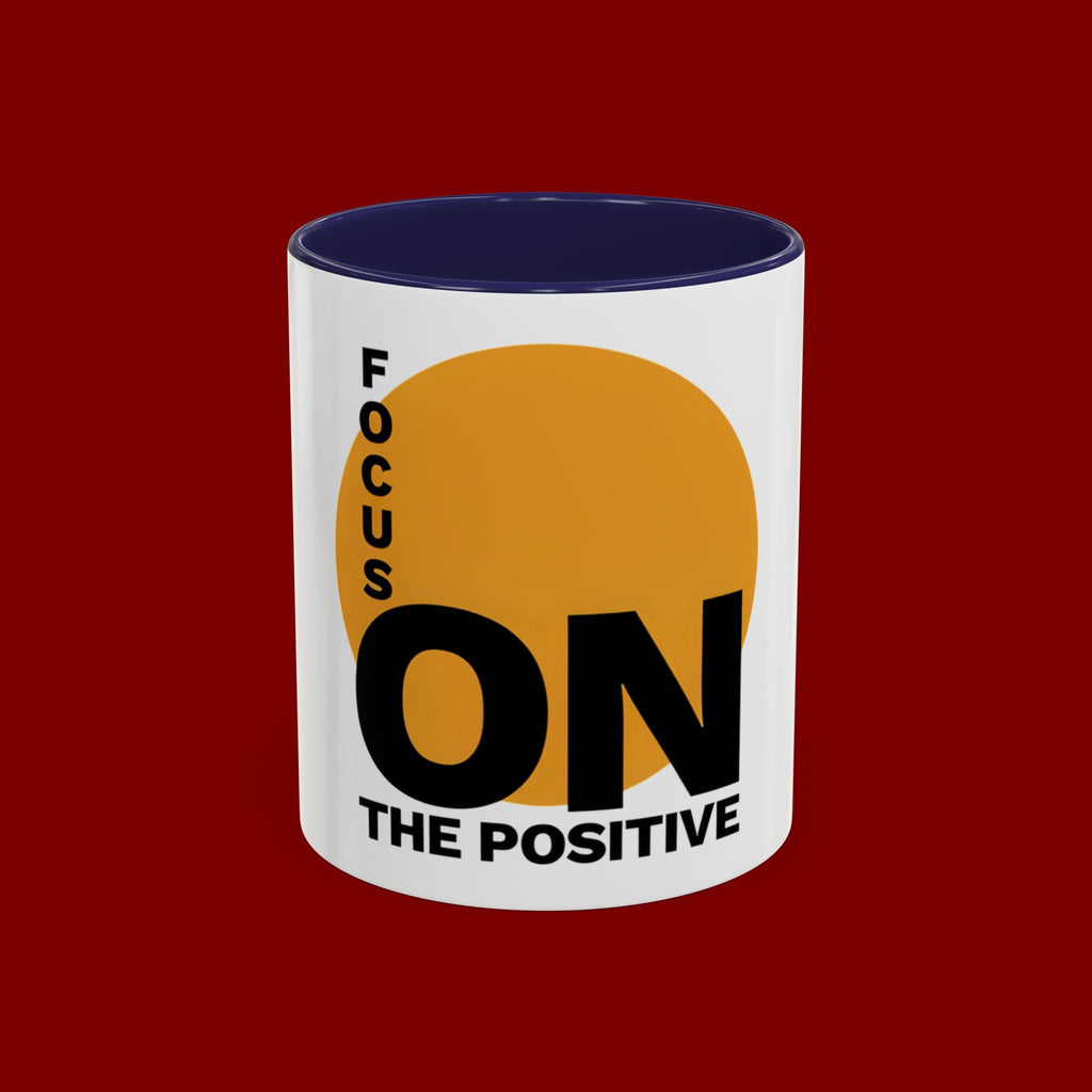 Accent Coffee Mug — "Focus On The Positive" Motivational Mug