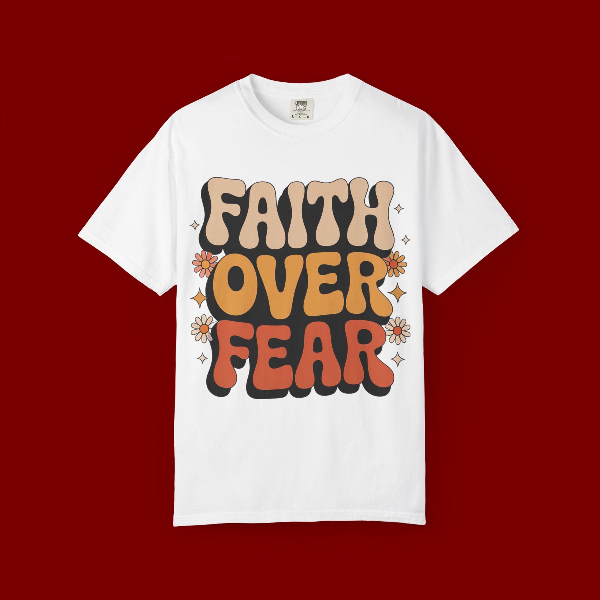 Faith Over Fear T‑Shirt — Retro Floral Inspirational Tee