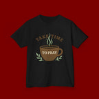 Kids Tee — "Take Time to Pray" Coffee Cup Faith Graphic