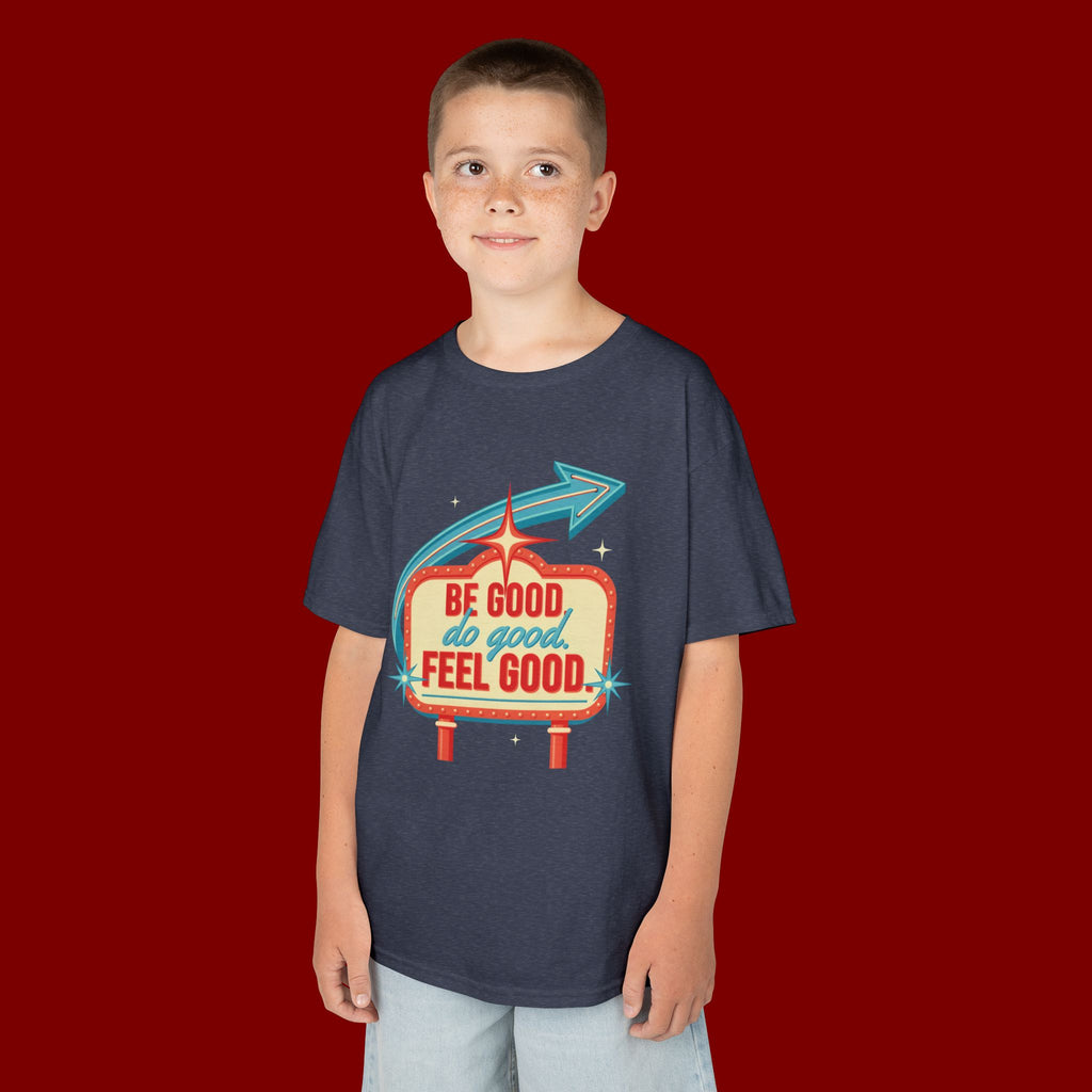 Kids Tee — Retro 'Be Good, Do Good, Feel Good' Positive Message Shirt