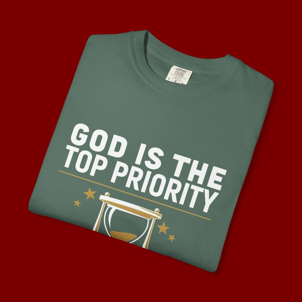 God Is The Top Priority T-Shirt — Faith Christian Inspirational Tee with Hourglass Design