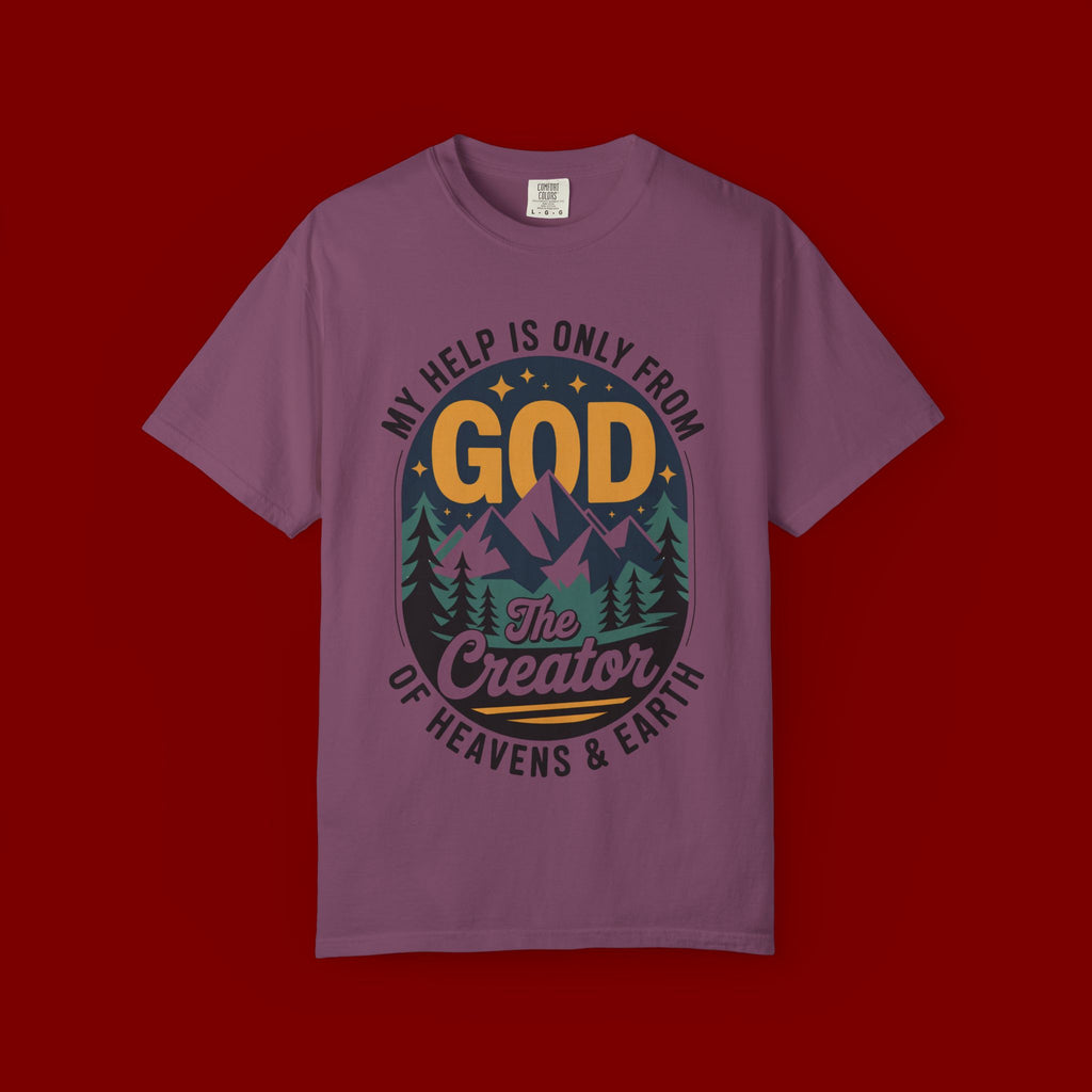 God The Creator T-Shirt — My Help Is Only From God Christian Mountain Faith Tee