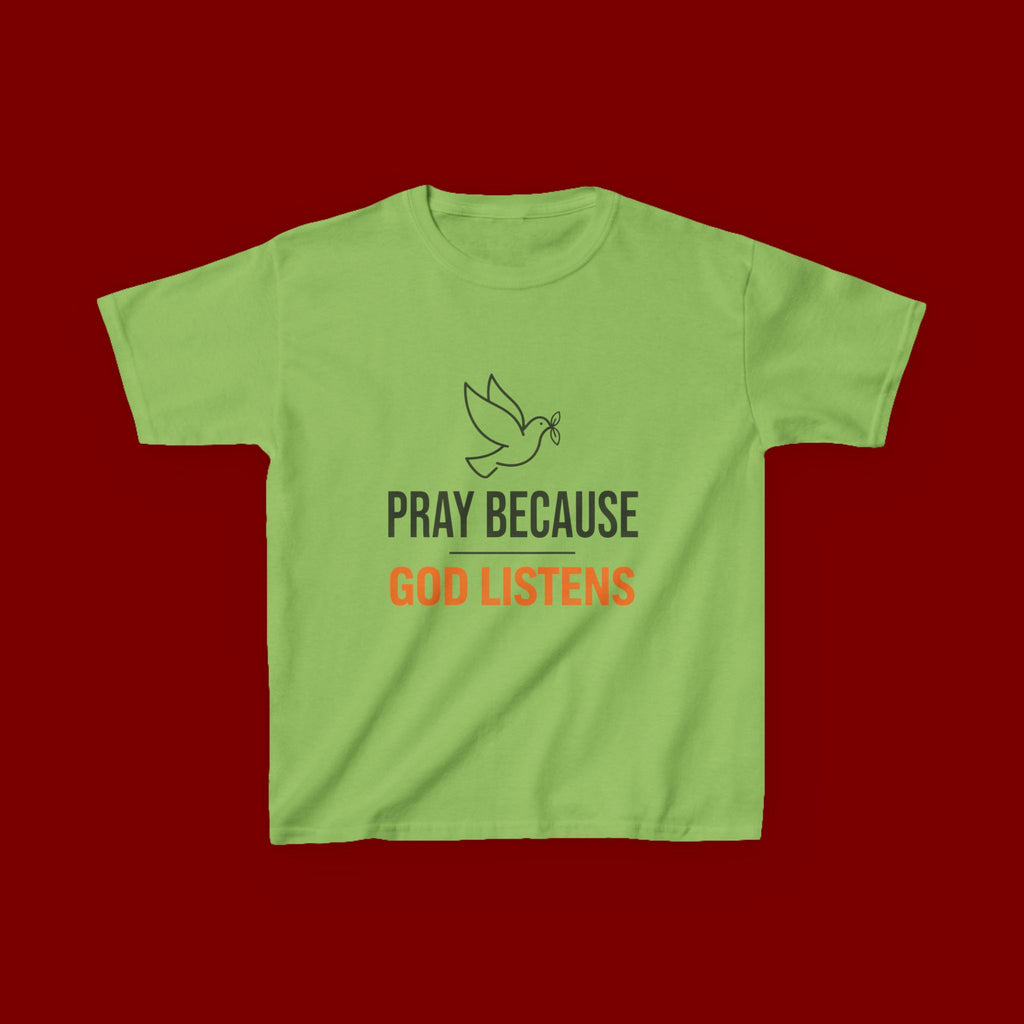 Kids T-Shirt — "Pray Because God Listens" Christian Faith Tee with Dove Graphic